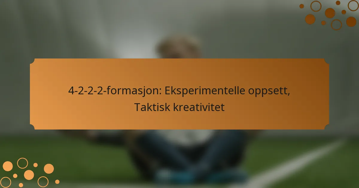 4-2-2-2-formasjon: Eksperimentelle oppsett, Taktisk kreativitet