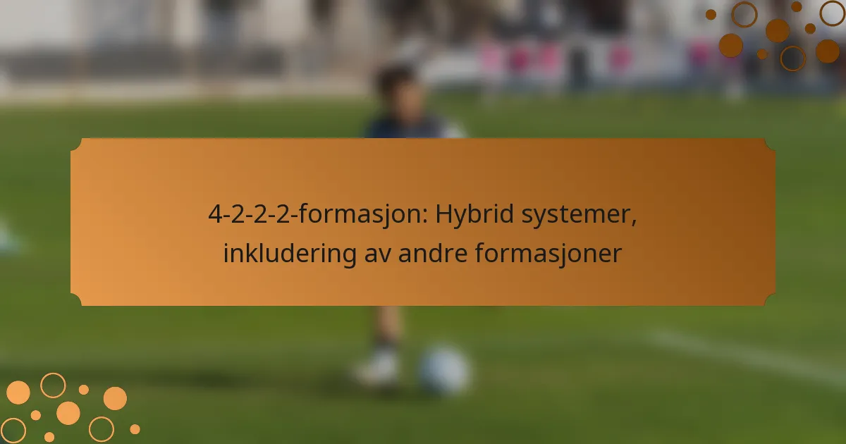 4-2-2-2-formasjon: Hybrid systemer, inkludering av andre formasjoner