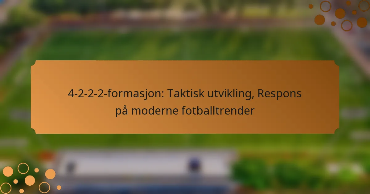 4-2-2-2-formasjon: Taktisk utvikling, Respons på moderne fotballtrender
